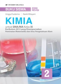 Image of Kimia Untuk SMA/MA kelas XI Kurikum 2013 yang Disempurnakan (Peminatan Matematikan dan Ilmu-Ilmu Alam)