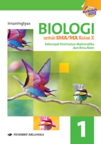 Image of BIOLOGI untuk SMA/MA Kelas X Kelompok Peminatan Matematika dan Ilmu Alam (Kurikulum 2013)