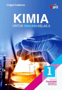 Image of KIMIA Jilid 1 Untuk SMA/MA Kelas X Kelompok Peminatan Metematikan dan Ilmu-Ilmu Alam