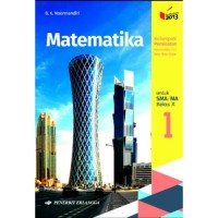 Image of Matematika Kelompok Peminatan Matematika dan Ilmu Ilmu Alam untuk SMA/MA Kelas X