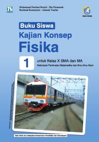 Image of Buku Siswa Kajian Konsep FISIKA Untuk Kelas X SMA/MA Kelompok Peminatan dan Ilmu-Ilmu Alam (Kurikulum 2013 revisi)