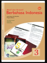 Image of Aktif dan Kreatif Berbahasa Indonesia untuk Kelas XII SMA/MA Program Bahasa