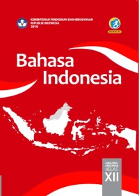 Image of Bahasa Indonesia : SMA/MA/SMK/MAK KELAS XII = Edisi Revisi 2018