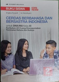Image of Cerdas Berbahasa dan Bersastra Indonesia : untuk SMA/MA Kelas XI Kurikulum 2013 yang Disempurnakan = Peminatan Bahaya dan Budaya 2