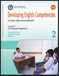 Image of Developing English Competencies : for Grade XI of Language Programme Senior High School (SMA/MA)