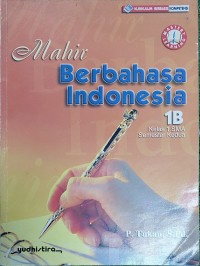Image of Mahir Berbahasa Indonesian 1B : Kelas 1 SMA Semester Kedua