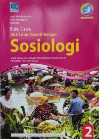 Image of Buku Siswa Aktif dan Kreatif Belajar - Sosiologi untuk SMA/MA Kelas XI Peminatan Ilmu-Ilmu Sosial