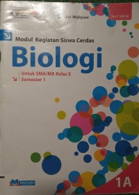 Image of Modul Kegiatan Siswa Cerdas BIOLOGI untuk SMA/MA kelas X Semester 1