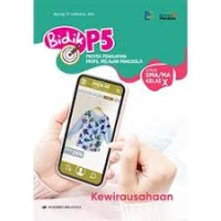 Image of Bidik P5 Proyek Penguatan Profil Pelajar Pancasila untuk SMA/MA Kelas X Kewirausahaan