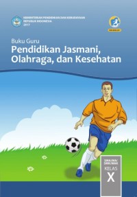 Image of Buku Guru Pendidikan Jasmani, Olahraga dan Kesehatan Kelas X