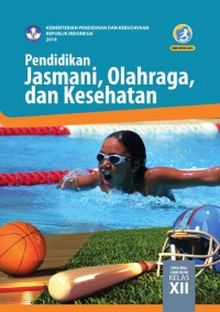 Image of Pendidikan Jasmani, Olahraga dan Kesehatan SMA Kelas XII