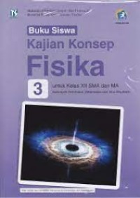 Image of Buku Siswa Kajian Konsep Fisika 3 untuk Kelas XII SMA dan MA (Kurikulum 2013 revisi)