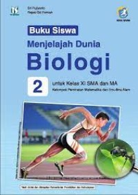 Image of Buku Siswa Menjelajah Dunia BIOLOGI  untuk Kelas XI SMA/MA Kelompok Peminatan Matematika dan Ilmu-Ilmu Alam (Kurikulum 2013 Revisi)