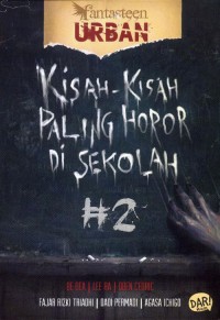 Image of Fantasteen Urban : Kisah-Kisah Paling Horor di Sekolah #2